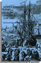 Scots-French Links in Europe and America, 1550-1850