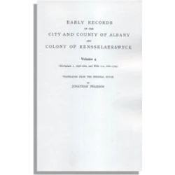 Early Records of the City and County of Albany and Colony of Rensselaerswyck: Volume 4 (Mortgages 1, 1658-1660, and Wills 1-2, 1681-1765)