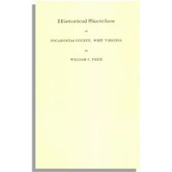 Historical Sketches of Pocahontas County, West Virginia