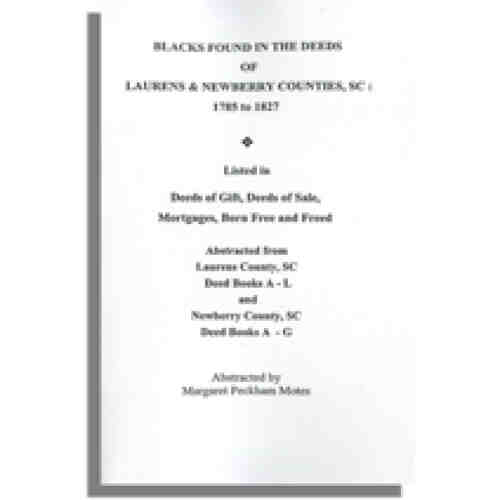 Blacks Found in the Deeds of Laurens & Newberry Counties, SC: 1785-1827