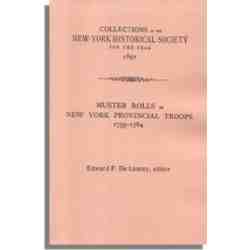 Collections of the New-York Historical Society for the Year 1891. Muster Rolls of New York Provincial Troops 1755-1764