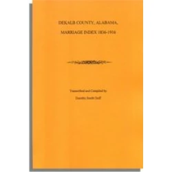 DeKalb County, Alabama Marriage Index, 1836-1916