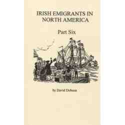 Irish Emigrants in North America. Part Six