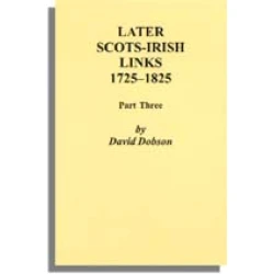 Later Scots-Irish Links, 1725-1825: Part Three