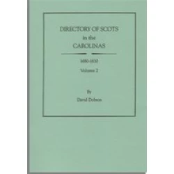 Directory of Scots in the Carolinas, 1680-1830. Volume 2
