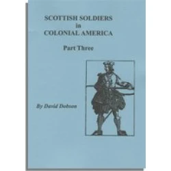 Scottish Soldiers in Colonial America, Part Three