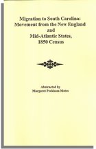 Migration to South Carolina: Movement from New England and Mid-Atlantic States, 1850 Census