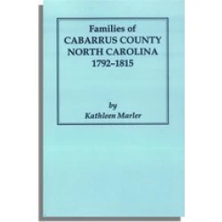 Families of Cabarrus County, North Carolina, 1792-1815