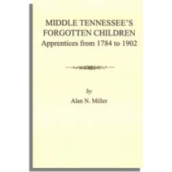 Middle Tennessee's Forgotten Children: Apprentices from 1784-1902