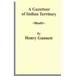 A Gazetteer of Indian Territory (U.S. Geological Bulletin No. 248, Series F, Geography, 44)