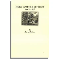 More Scottish Settlers, 1667-1827