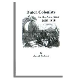 Dutch Colonists in the Americas, 1615-1815