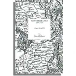 Scots-Irish Links, 1575-1725. Part Seven