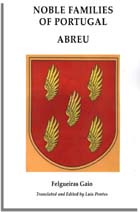 Noble Families of Portugal [Volume One:] Abreu