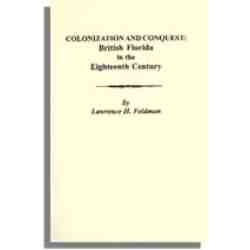 Colonization and Conquest: British Florida in the Eighteenth Century