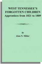 West Tennessee's Forgotten Children: Apprentices from 1821 to 1889