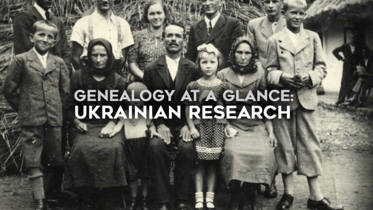 Genealogy at a Glance: Ukrainian Genealogy Research